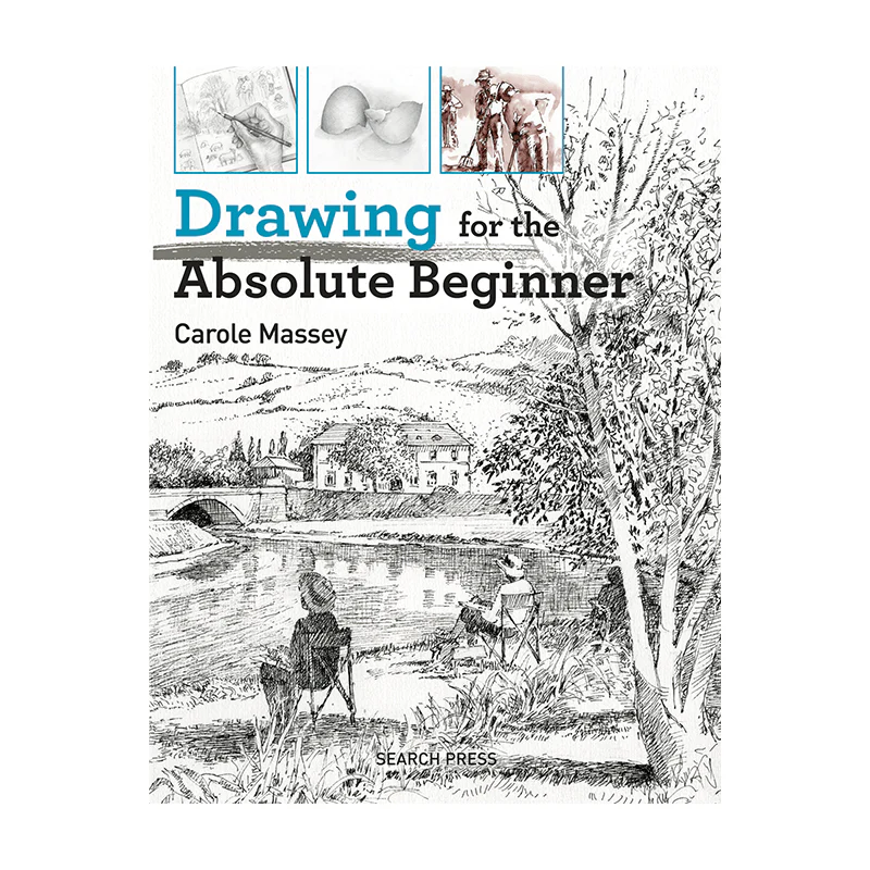 Drawing for the Absolute Beginner