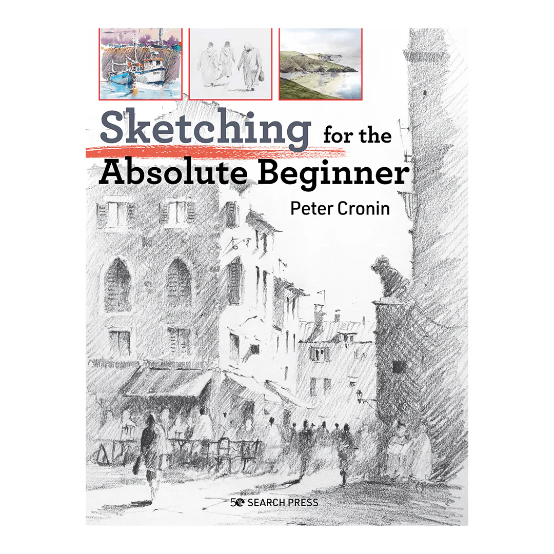 Sketching for the Absolute Beginner